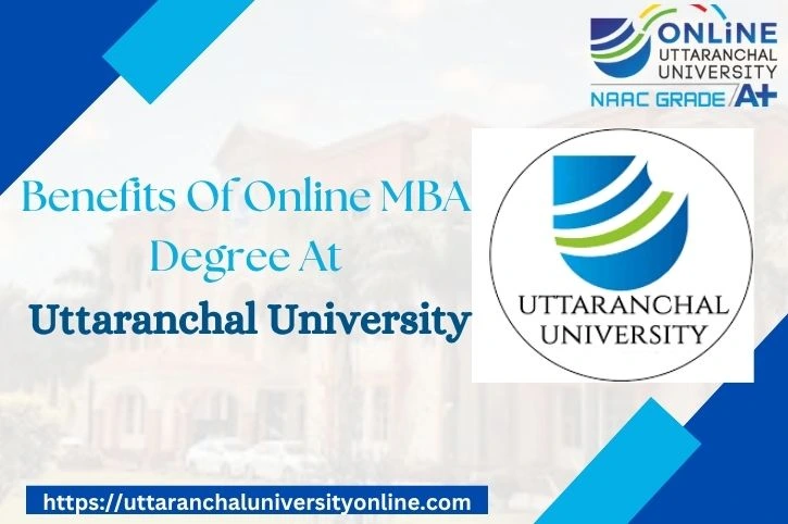 Benefits Of Online MBA Degree At Uttaranchal University